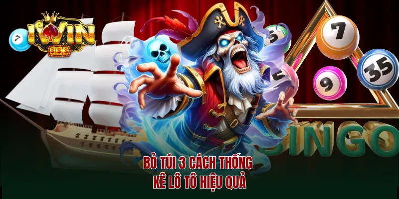 Bỏ túi 3 cách thống kê lô tô hiệu quả