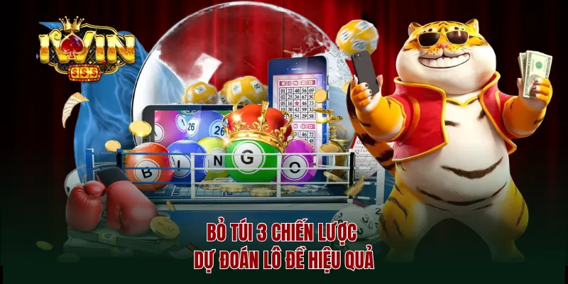 Bỏ túi 3 chiến lược dự đoán lô đề hiệu quả