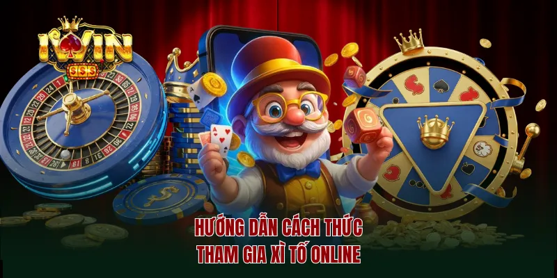 Hướng dẫn cách thức tham gia xì tố online