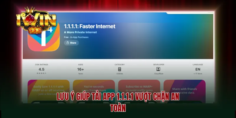 Lưu ý giúp tải app 1.1.1.1 vượt chặn an toàn