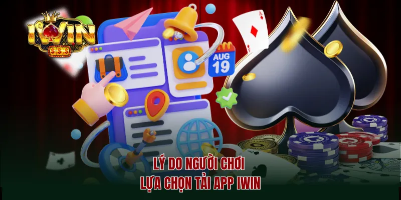 Lý do người chơi lựa chọn tải app iwin