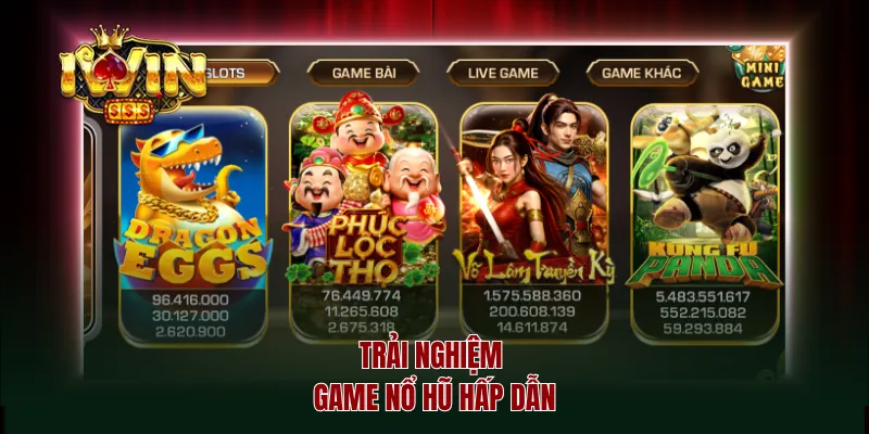 Trải nghiệm game nổ hũ hấp dẫn